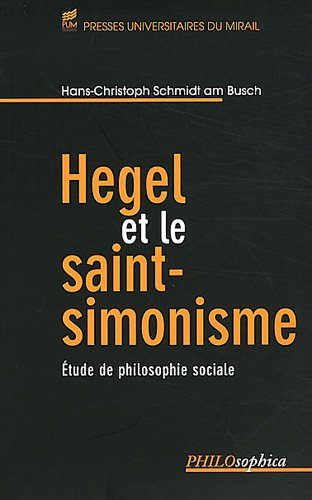 Hegel et le saint-simonisme : étude de philosophie sociale