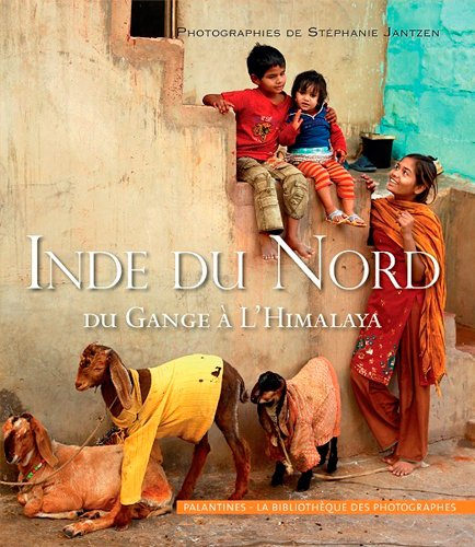 Inde du Nord : du Gange à l'Himalaya