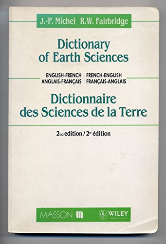 Dictionary of Earth Sciences English-French, French-English/Dictionnaire Des Sciences De LA Terre An