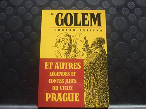 le golem et autres légendes et contes juifs du vieux prague.