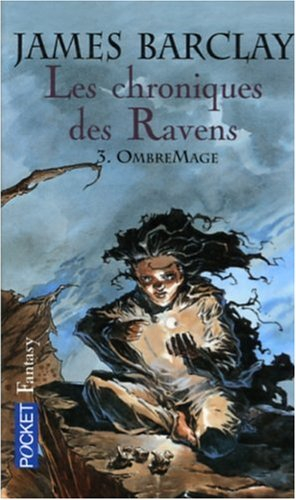 Les chroniques des Ravens. Vol. 3. OmbreMage