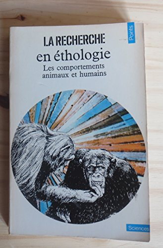La Recherche en éthologie : les comportements animaux et humains