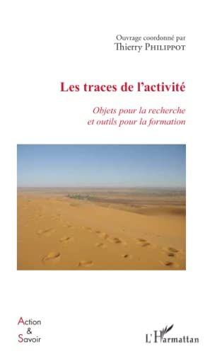 Les traces de l'activité : objets pour la recherche et outils pour la formation