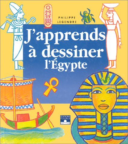 J'apprends à dessiner l'Egypte
