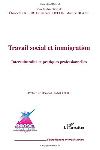 Travail social et immigration : interculturalité et pratiques professionnelles