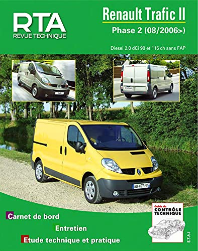 Revue technique automobile, n° B755. Renault Trafic II phase 2 depuis 08/2006 2.0 DCI (90/115)