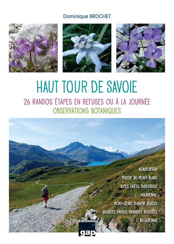 Haut tour de Savoie: 26 randos étapes en refuges ou à la journée - Observations botaniques