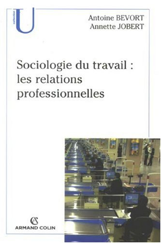 Sociologie du travail : les relations professionnelles