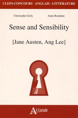 Sense and sensibility : Jane Austen, Ang Lee - Christophe Gelly, Anne Rouhette-Berton