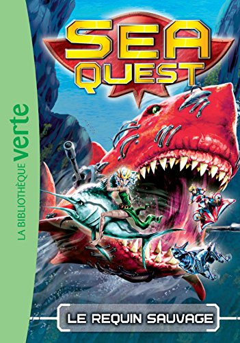 Sea quest. Vol. 4. Le requin sauvage