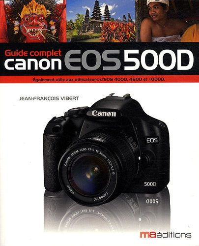 Le guide complet du Canon EOS 500D