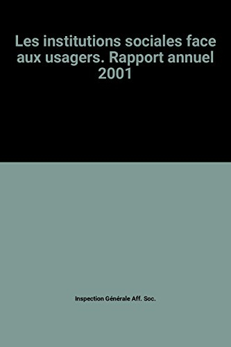 Les institutions sociales face aux usagers : rapport annuel 2001