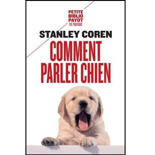 Comment parler chien : maîtriser l'art de la communication entre les chiens et les hommes