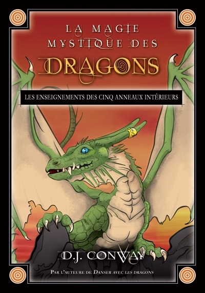 La magie mystique des dragons : enseignements des cinq anneaux intérieurs