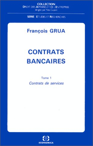Contrats bancaires. Vol. 1. Contrats de service