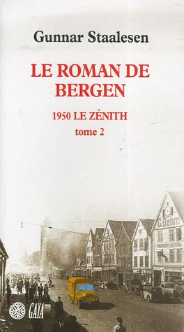 Le roman de Bergen. 1950, le zénith. Vol. 2