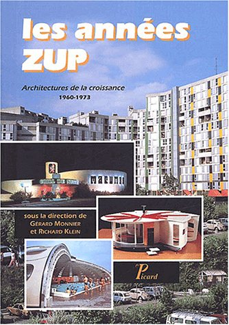 Les années ZUP : architectures de la croissance, 1960-1973