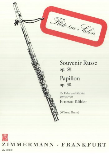 Souvenir russe op. 60/Papillon op. 30 : Für Flöte und Klavier