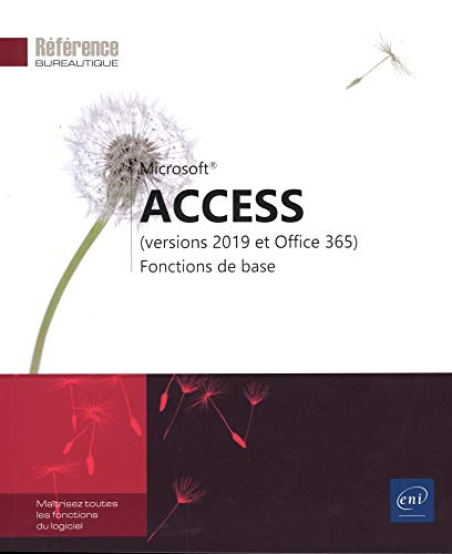 Microsoft Access (versions 2019 et Office 365) : fonctions de base