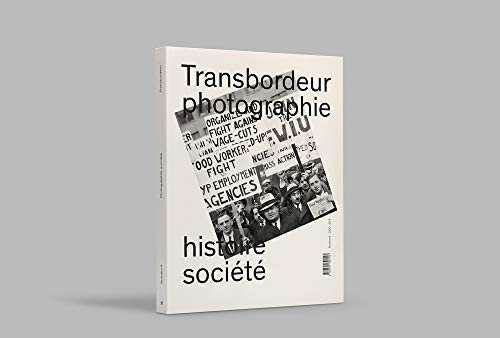 Transbordeur : photographie histoire société, n° 4. Photographie ouvrière