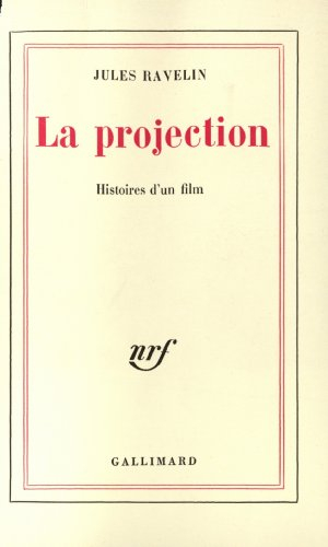 la projection, histoires d'un film