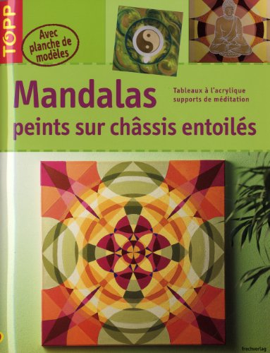 Mandalas peints sur châssis entoilés : tableaux à l'acrylique, supports de méditation