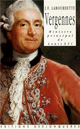 Vergennes, ministre principal de Louis XVI