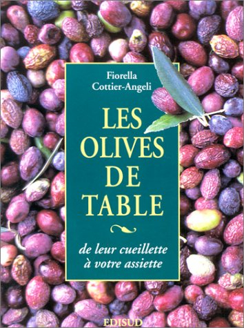 Les olives de table : de leur cueillette à votre assiette
