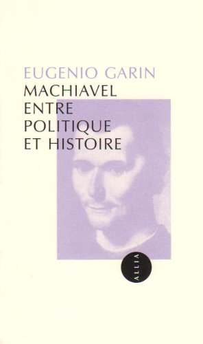 Machiavel entre politique et histoire