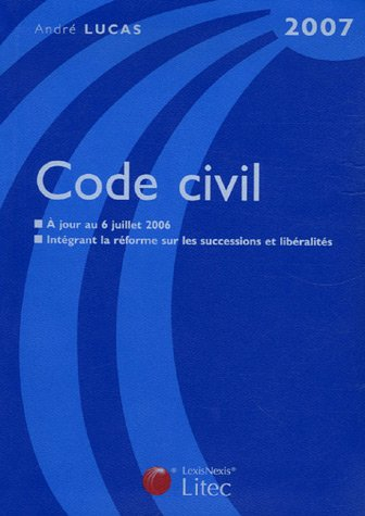 code civil : edition 2007 (ancienne édition)