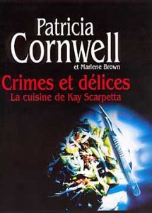 Crimes et délices : la cuisine de Kay Scarpetta