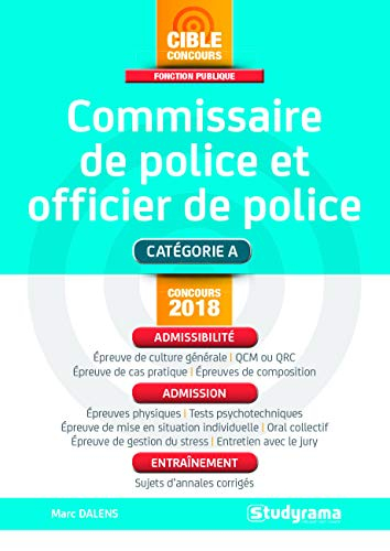 Commissaire de police et officier de police : catégorie A : concours 2018