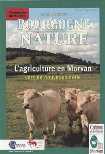 Revue scientifique Bourgogne Nature, hors série, n° 8. L'agriculture en Morvan : vers de nouveaux dé
