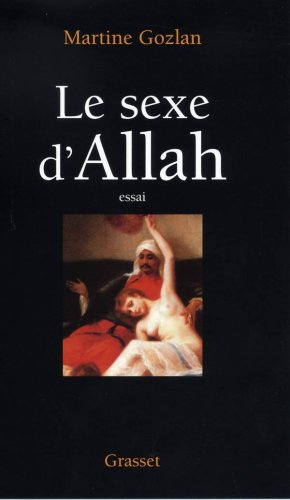 Le sexe d'Allah : des mille et une nuits aux mille et une morts