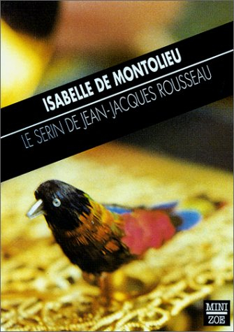 Le serin de Jean-Jacques Rousseau