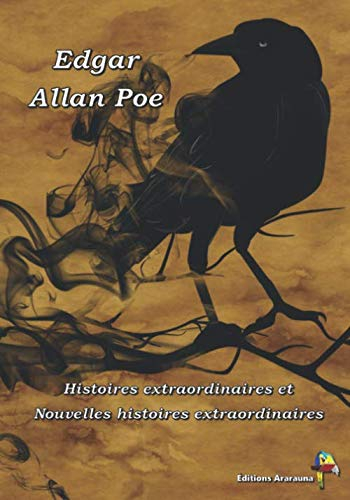 Edgar Allan Poe - Histoires extraordinaires et Nouvelles histoires extraordinaires