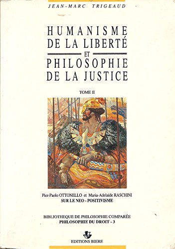 Humanisme de la liberté et philosophie de la justice. Vol. 2. Sur le néo-positivisme