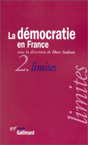 La démocratie française. Vol. 2. Limites