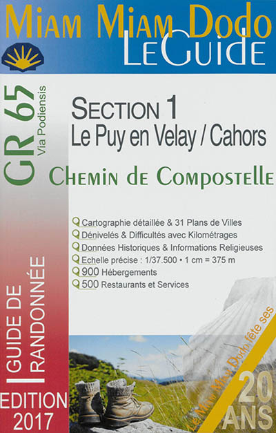 Miam miam dodo, le guide : GR 65, chemin de Compostelle du Puy-en-Velay à Cahors, + la variante de B
