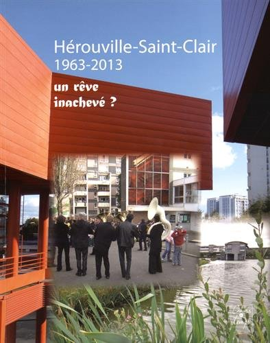 Hérouville-Saint-Clair, 1963-2013 : un rêve inachevé ?
