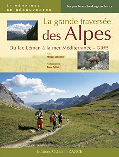 La grande traversée des Alpes : du lac Léman à la mer Méditerranée, GR 5