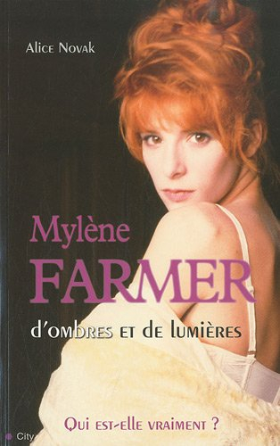 Mylène Farmer : d'ombre et de lumière : qui est-elle vraiment ?