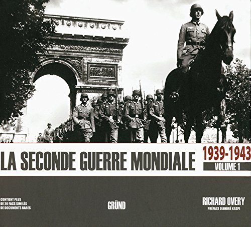La Seconde Guerre mondiale. Vol. 1. 1939-1943