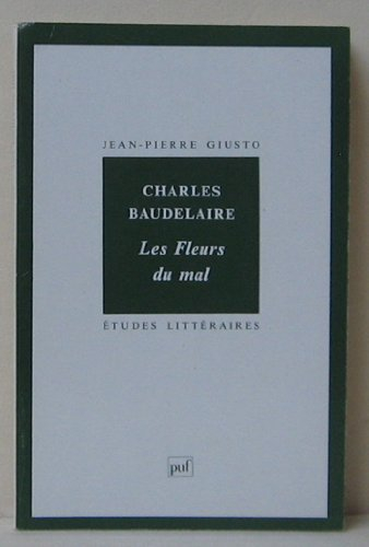 Charles Baudelaire, " les Fleurs du Mal "