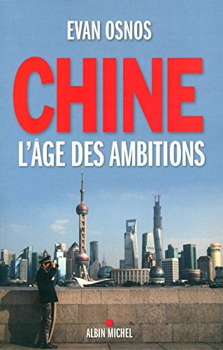 Chine, l'âge des ambitions
