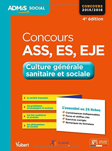 Concours ASS, ES, EJE : culture générale sanitaire et sociale : concours 2015-2016