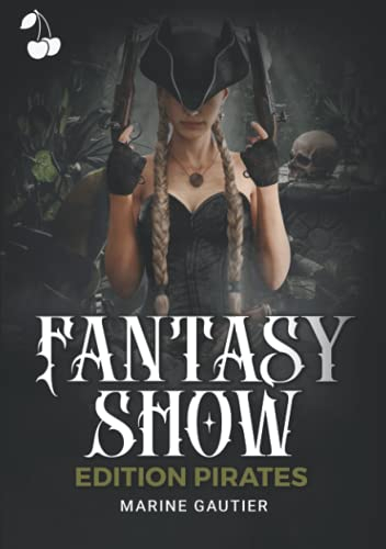 Fantasy Show : Edition Pirates