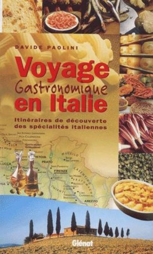 Voyage gastronomique en Italie : itinéraires de découverte des spécialités italiennes