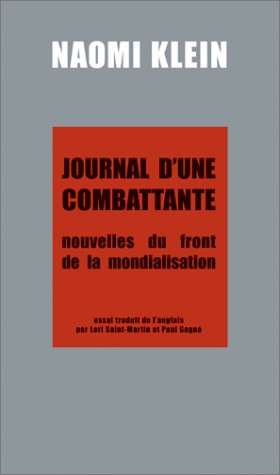 Journal d'une combattante : nouvelles du front de la mondialisation : essai