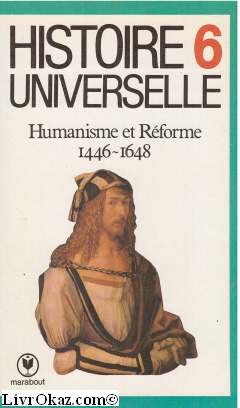 Histoire universelle. Vol. 6. Humanisme et réforme